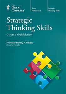 Stanley K. Ridgley Ph.D. - The Great Courses - Strategic Thinking Skills [2012, PDF, MP3, DVDRip, ENG]