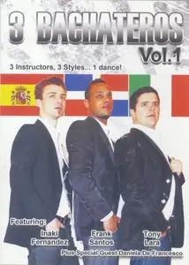 Tony, Frank & Inaki: 3 Bachateros Vol.1