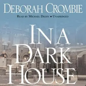 «In a Dark House» by Deborah Crombie