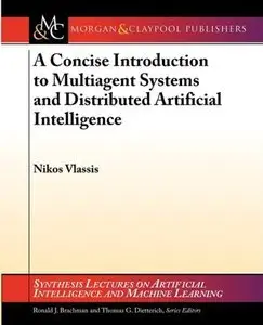 A Concise Introduction to Multiagent Systems and Distributed Artificial Intelligence (Repost)