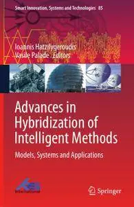 Advances in Hybridization of Intelligent Methods: Models, Systems and Applications