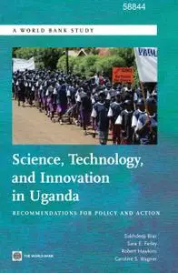 Science, Technology and Innovation in Uganda: Recommendation for Policy and Action