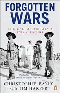 Forgotten Wars : The end of Britain's Asian Empire