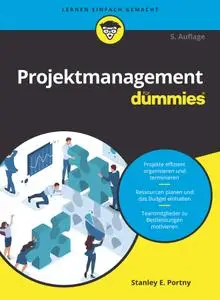 Stanley E. Portny - Projektmanagement für Dummies 5. Auflage