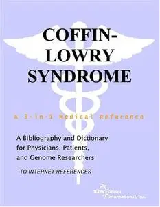 Coffin-Lowry Syndrome - A Bibliography and Dictionary for Physicians, Patients, and Genome Researchers