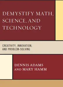 Demystify Math, Science, and Technology: Creativity, Innovation, and Problem-Solving (repost)