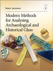 Modern Methods for Analysing Archaeological and Historical Glass [Repost]