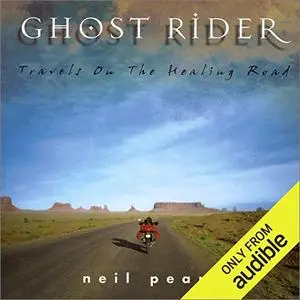 Ghost Rider: Travels on the Healing Road [Audiobook]