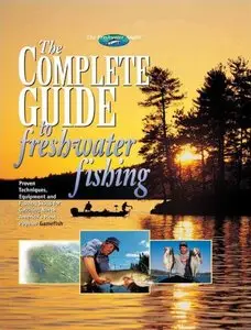 The Complete Guide to Freshwater Fishing (repost)