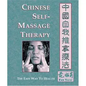 Chinese Self-Massage Therapy: The Easy Way to Health