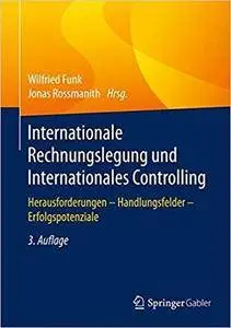 Internationale Rechnungslegung und Internationales Controlling (3rd Edition)