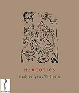 Narcotics: Nicotine, Alcohol, Cocaine, Peyote, Morphine, Ether [Kindle Edition]