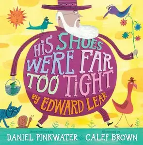 His Shoes Were Far Too Tight: Poems by Edward Lear
