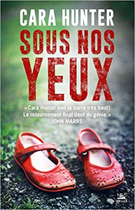 Sous nos yeux - Cara Hunter