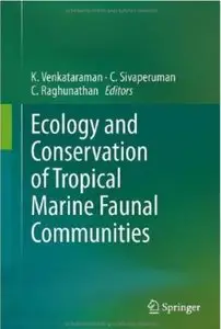 Ecology and Conservation of Tropical Marine Faunal Communities [Repost]