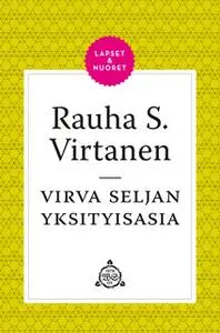 «Virva Seljan yksityisasia» by Rauha S. Virtanen