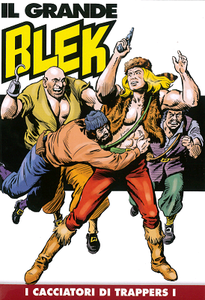 Il Grande Blek 058 - I Cacciatori di Trappers - Prima parte (08/2019)