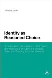 Identity as Reasoned Choice: A South Asian Perspective on The Reach and Resources of Public