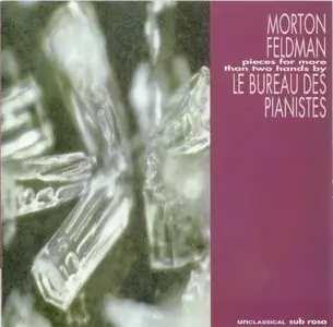 Morton Feldman - Pieces for more than 2 hands (1991)