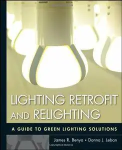 Lighting Retrofit and Relighting: A Guide to Energy Efficient Lighting (repost)