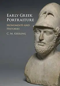 Early Greek Portraiture: Monuments and Histories