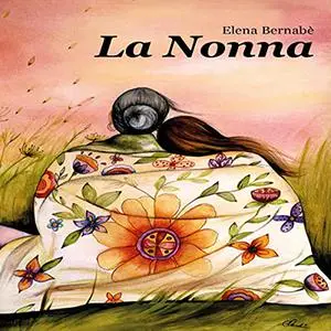 «La Nonna» by Elena Bernabè