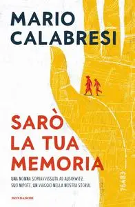 Mario Calabresi - Sarò la tua memoria