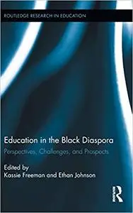 Education in the Black Diaspora: Perspectives, Challenges, and Prospects