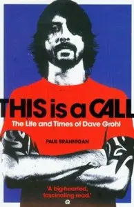 This Is a Call: The Life and Times of Dave Grohl (Audiobook)