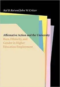 Affirmative Action and the University: Race, Ethnicity, and Gender in Higher Education Employment (Repost)