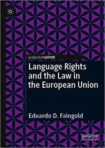 Language Rights and the Law in the European Union