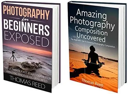 Photography: Photography For Beginners, 2 in 1 Photography For Beginners and Photography Composition