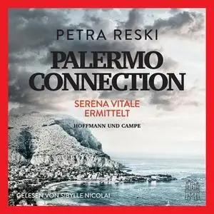 «Palermo Connection: Serena Vitale ermittelt» by Petra Reski