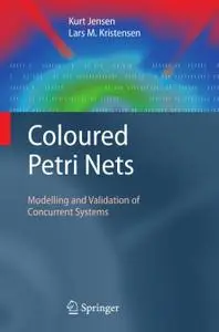 Coloured Petri Nets: Modelling and Validation of Concurrent Systems (Repost)