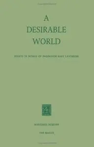 A Desirable World: Essays in Honor of Professor Bart Landheer