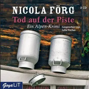 Nicola Förg - Tod auf der Piste