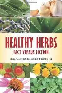 Healthy Herbs: Fact versus Fiction
