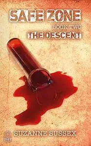 Safe Zone: The Descent: Book 2