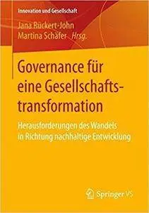 Governance für eine Gesellschaftstransformation: Herausforderungen des Wandels in Richtung nachhaltige Entwicklung