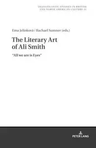 The Literary Art of Ali Smith: All We Are is Eyes