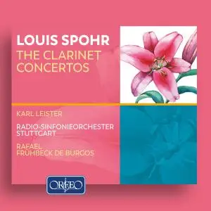 Karl Leister - Spohr: Clarinet Concertos Nos. 1-3 (2019)