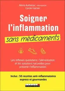 Carole Garnier, Alexia Authenac, "Soigner l'inflammation sans médicaments"