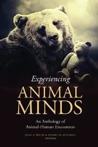 Experiencing Animal Minds: An Anthology of Animal-Human Encounters (Repost)