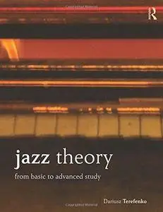 Jazz Theory: From Basic to Advanced Study (Repost)
