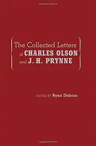 The Collected Letters of Charles Olson and J. H. Prynne