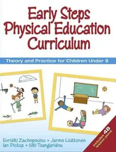 Early Steps Physical Education Curriculum: Theory and Practice for Children Under 8