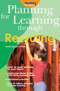 «Planning for Learning through Recycling» by Rachel Sparks Linfield