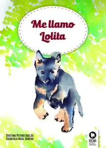 «Me llamo Lolita» by Fuencisla Avial Sancho
