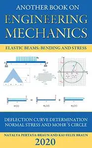 Another Book on Engineering Mechanics: Elastic Beams