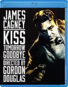 Kiss Tomorrow Goodbye (1950)